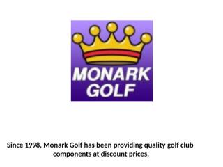 Golf Club Components- monarkgolf.pptx