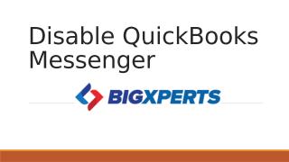 Disable QuickBooks Messenger.pptx