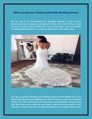 Where to Discover Polished and Shabby Wedding Dresses.pdf